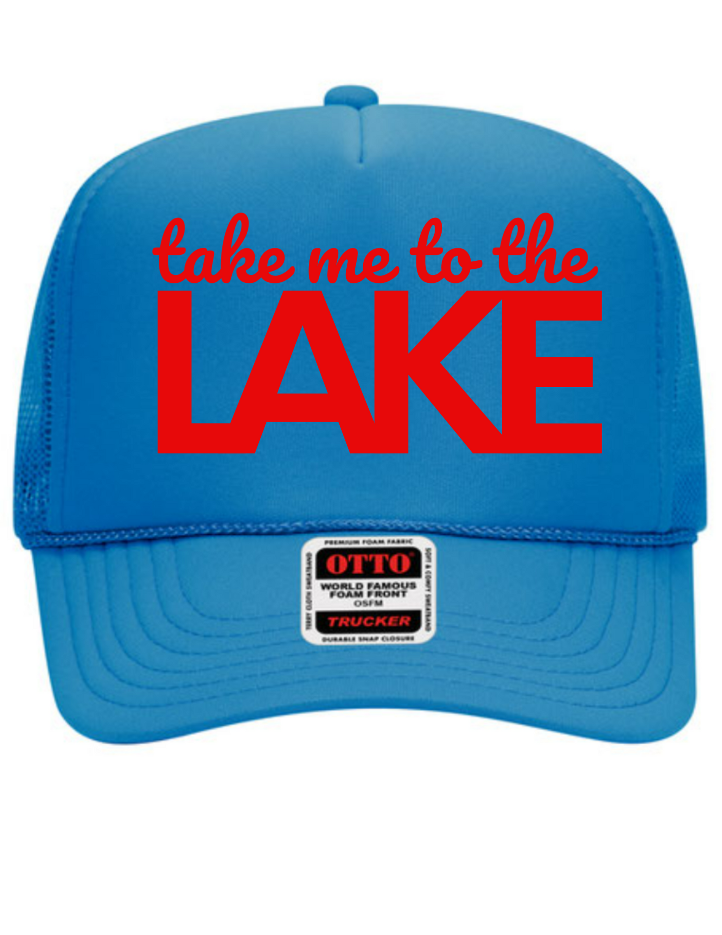 Take Me To The Lake High Profile Trucker Hat